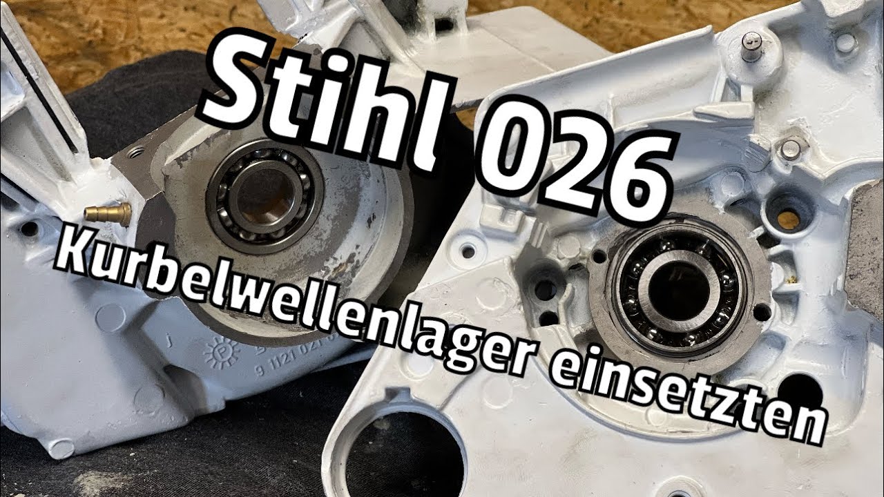 Stihl 026 | Kurbelwellenlager einsetzten | How to Part 1