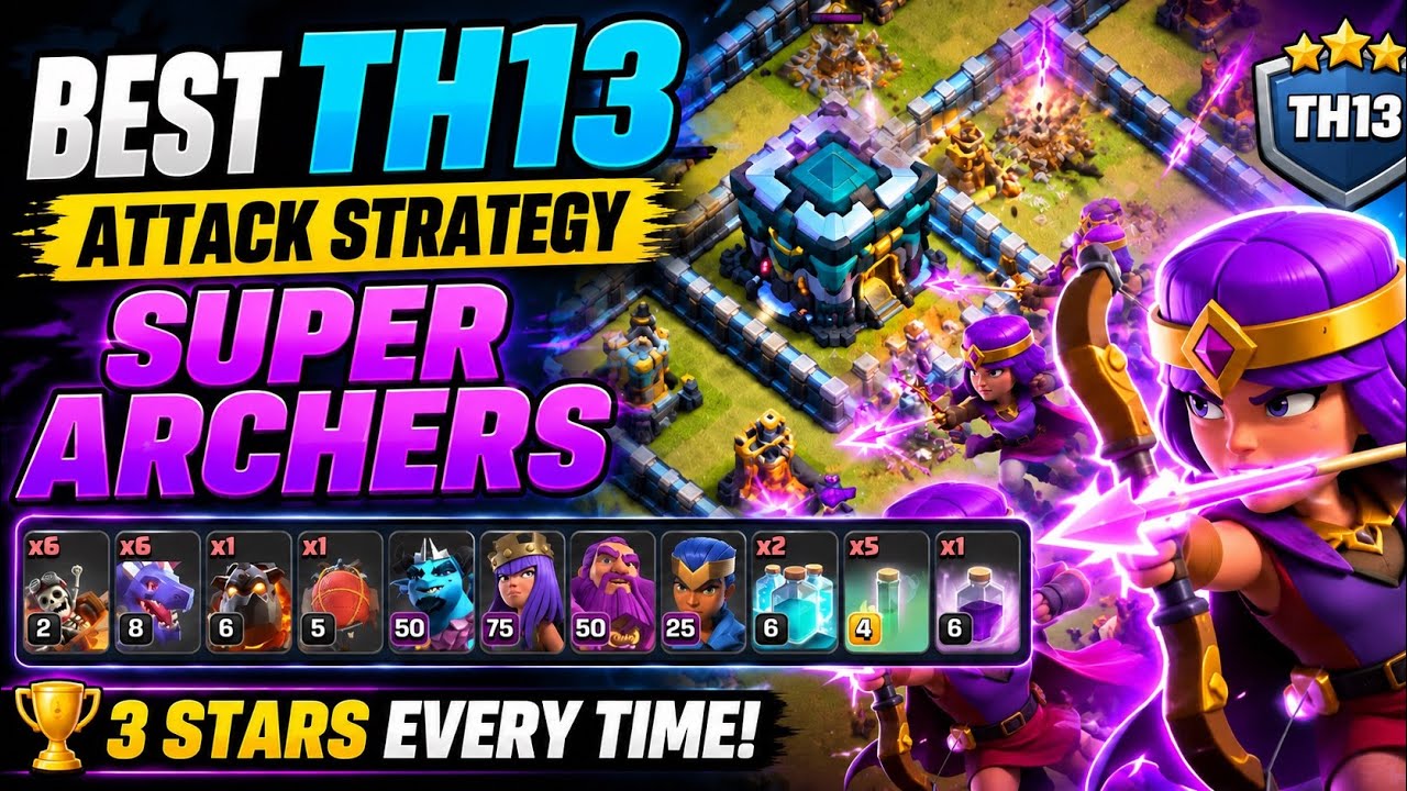 🔥 TH13 Super Archer Blimp Attack Strategy | Easy 3 Star Attack Guide 2026 🏆