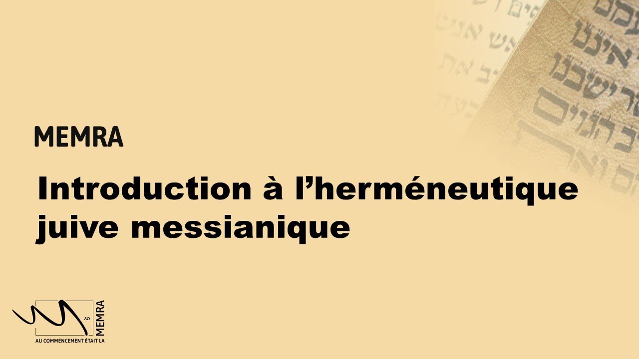 1 - Introduction à l'herméneutique juive messianique