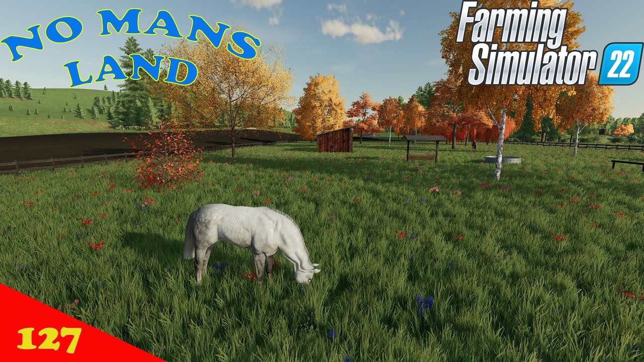 No Mans Land Ep 127     Getting the horse field set for next season     Farm Sim 22
