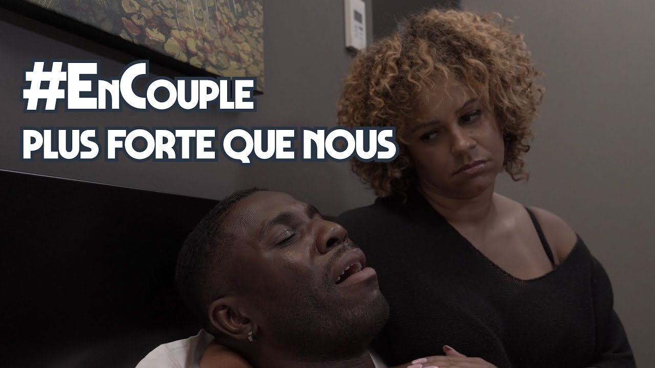 #EnCouple: Plus Forte Que Nous