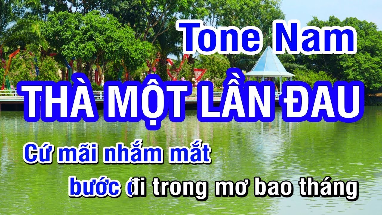 KARAOKE Thà Một Lần Đau Tone Nam | Nhan KTV