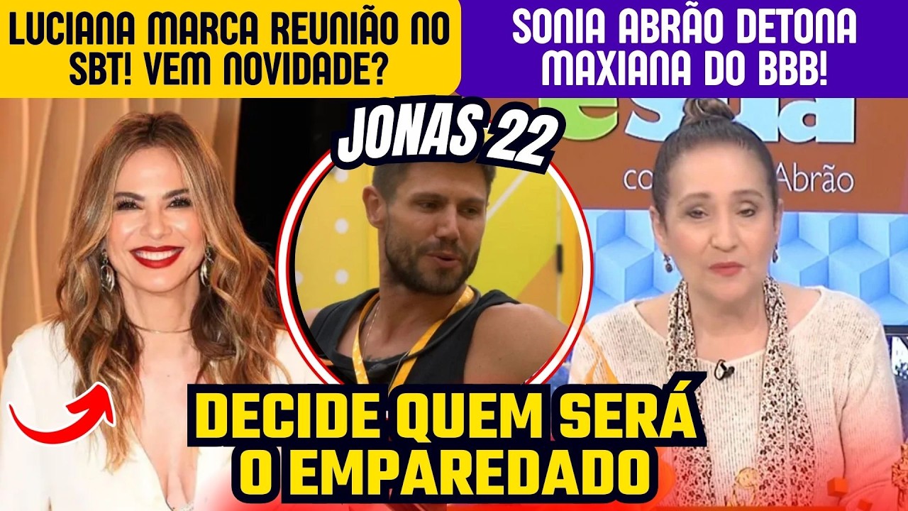 🔴BBB 26: Líder Jonas TRETA PESADO com BABU; Situação de Luciana Gimenez no SBT; Sonia Abrão DETONA
