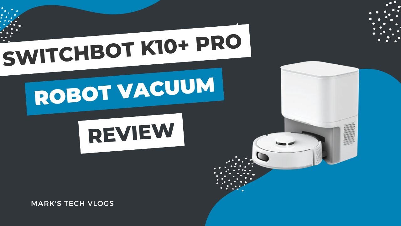 Switchbot K10+ Pro Review - Switchbot's new, faster, more powerful robot vacuum!