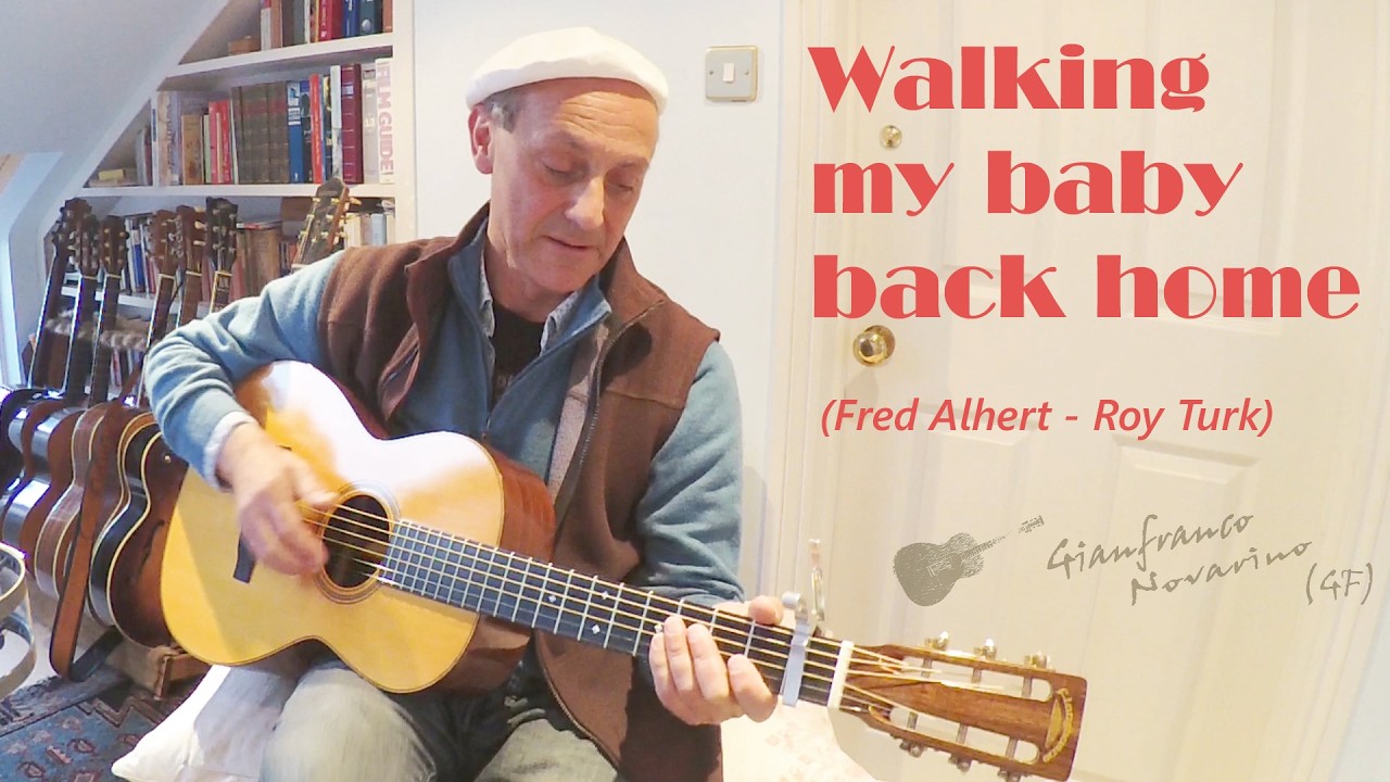 Walking my baby back home (Fred Ahlert - Roy Turk)