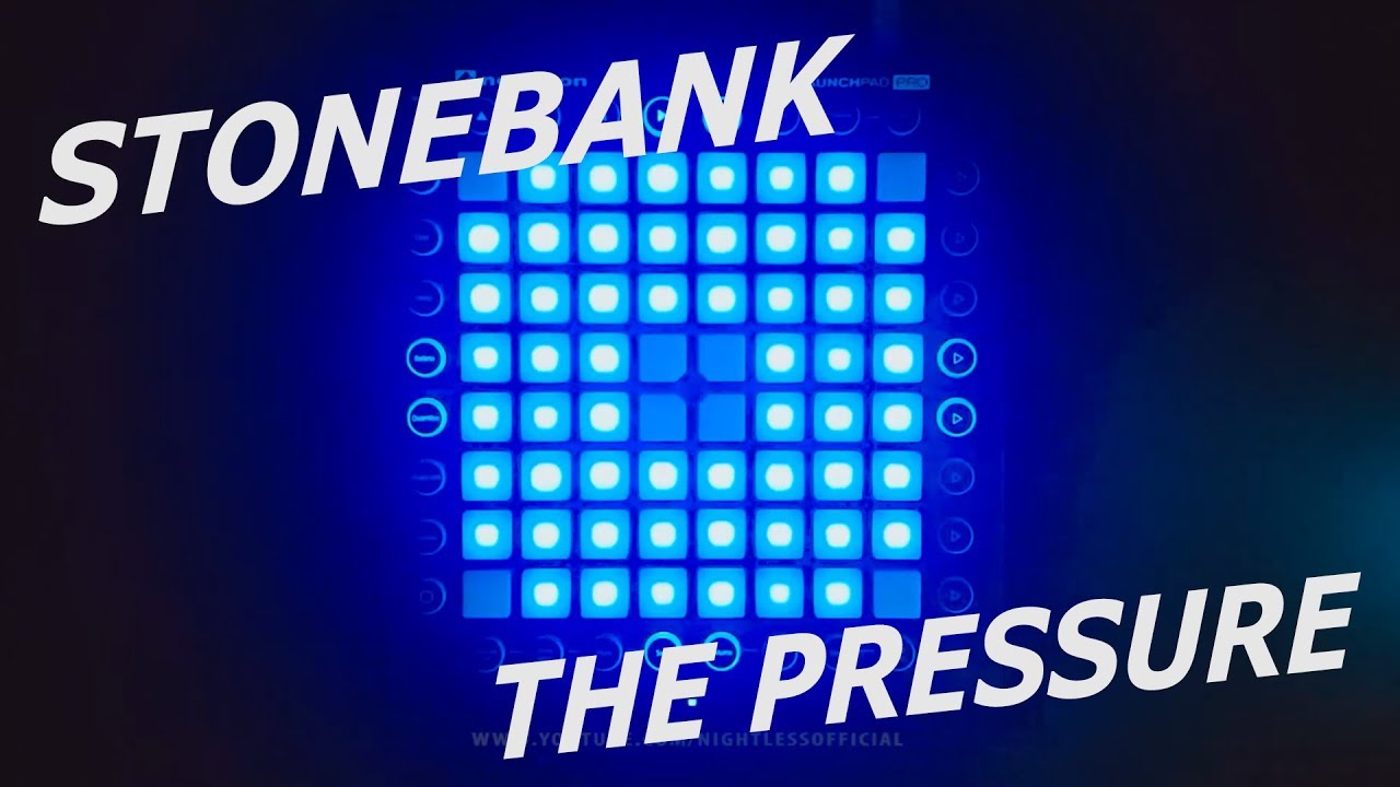 Stonebank - The Pressure 【Launchpad Pro Cover + Project File】