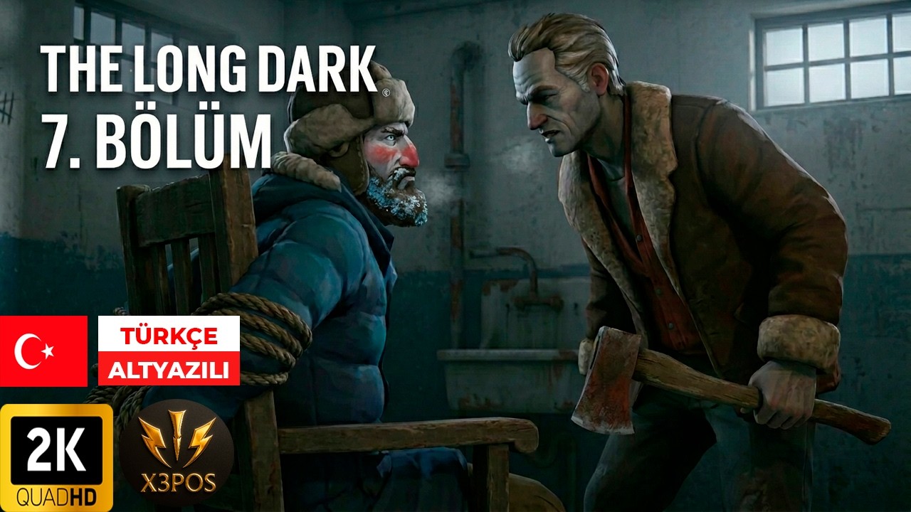 The Long Dark - 7. Bölüm Türkçe Altyazılı