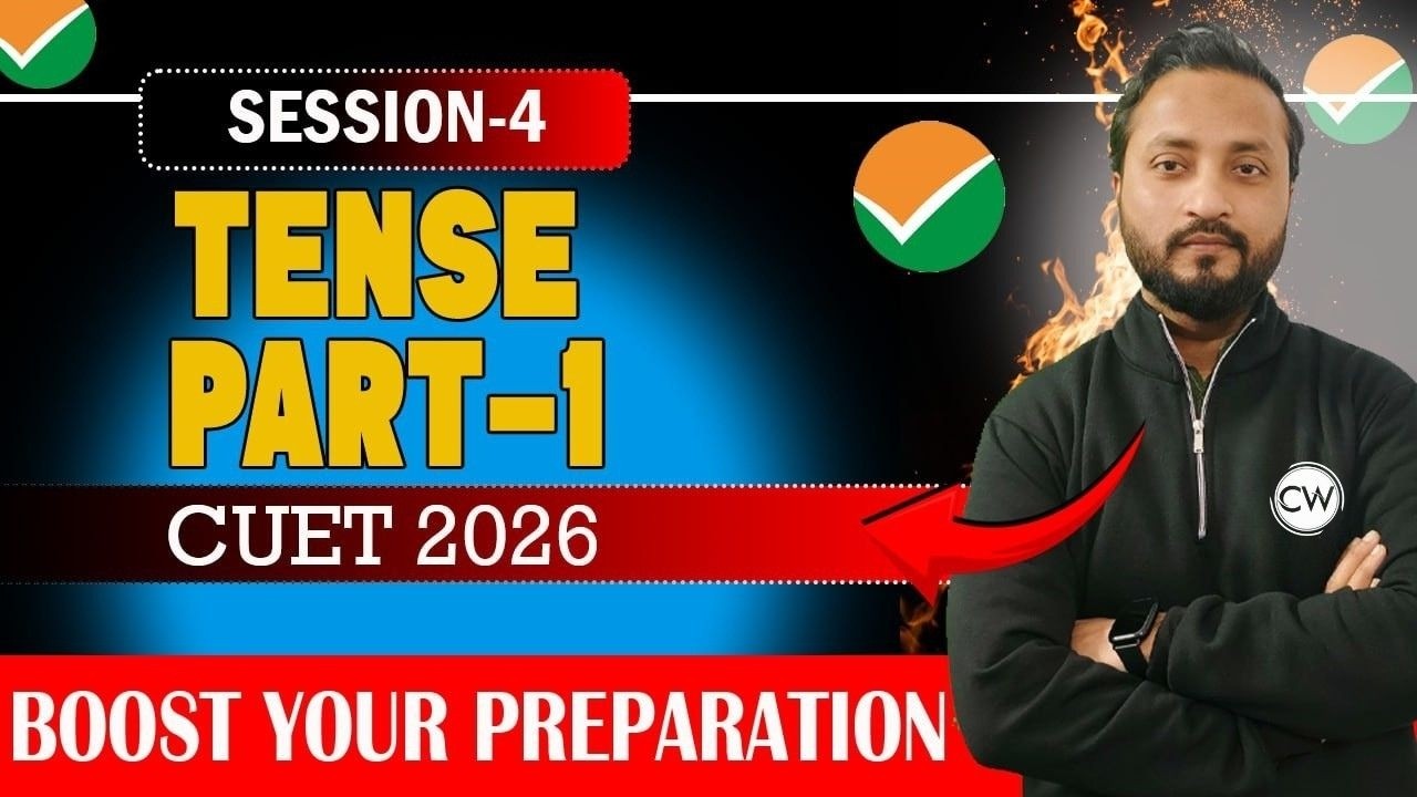 CUET UG 2026 English | Tense Part 1 (Session 4) | Complete Basics & Strategy