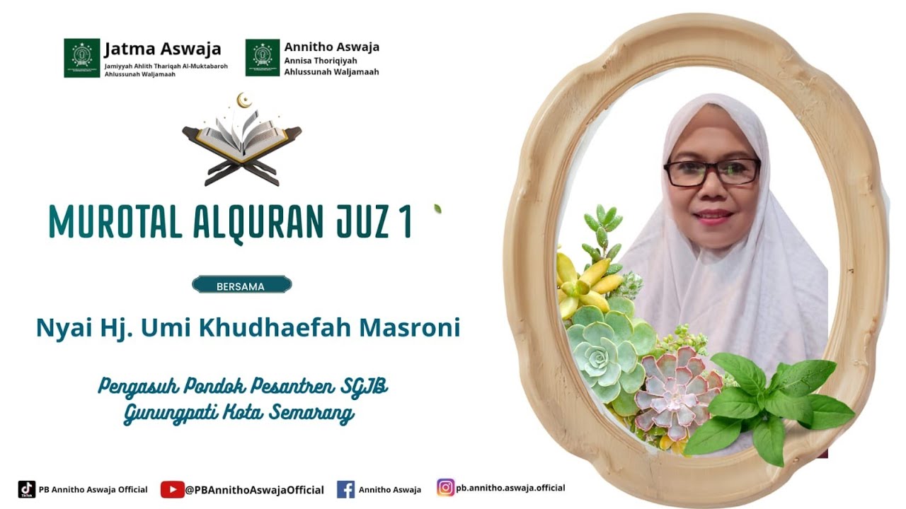 Murotal Alquran Juz 1 bersama Pengasuh Ponpes SGJB Gunungpati Kota Semarang Nyai Hj. Umi Chudaefah