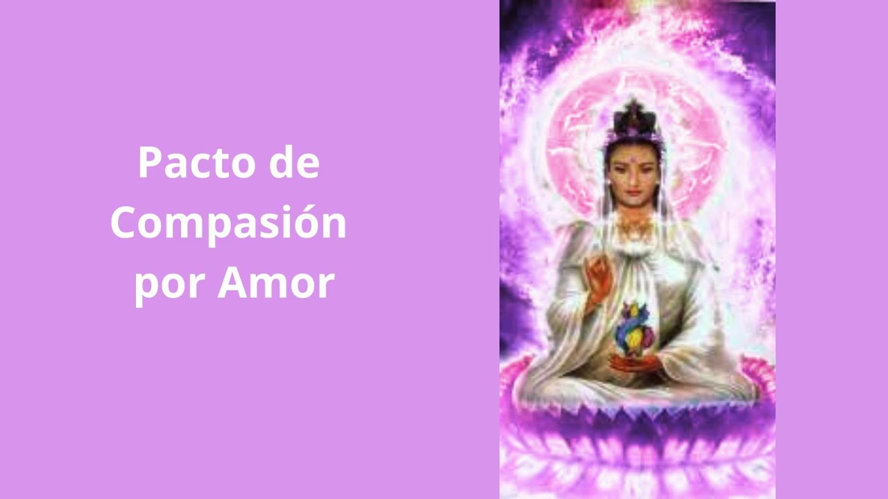 Pacto de Compasión por Amor, es un Pacto del Alma