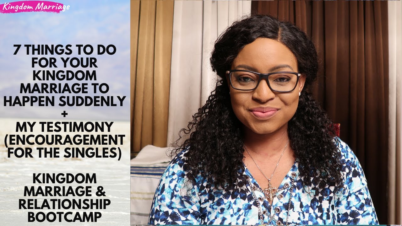 7 THINGS TO DO FOR KINGDOM MARRIAGE TO HAPPEN SUDDENLY || Kingdom Marriage & Relationship Bootcamp