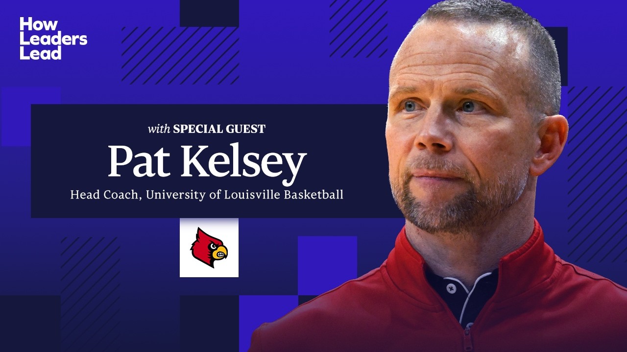 The Mindset That Turns Teams Into Winners | Louisville's Pat Kelsey