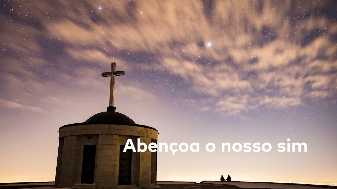 Abençoa o nosso sim