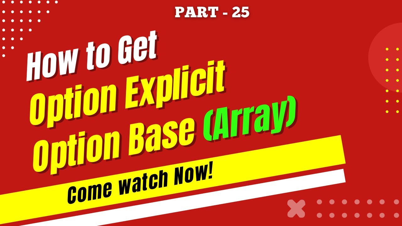 Part 25 - How Option Explicit & Option Base Can Improve Your VBA Code | Arrays Made Easy | Hindi