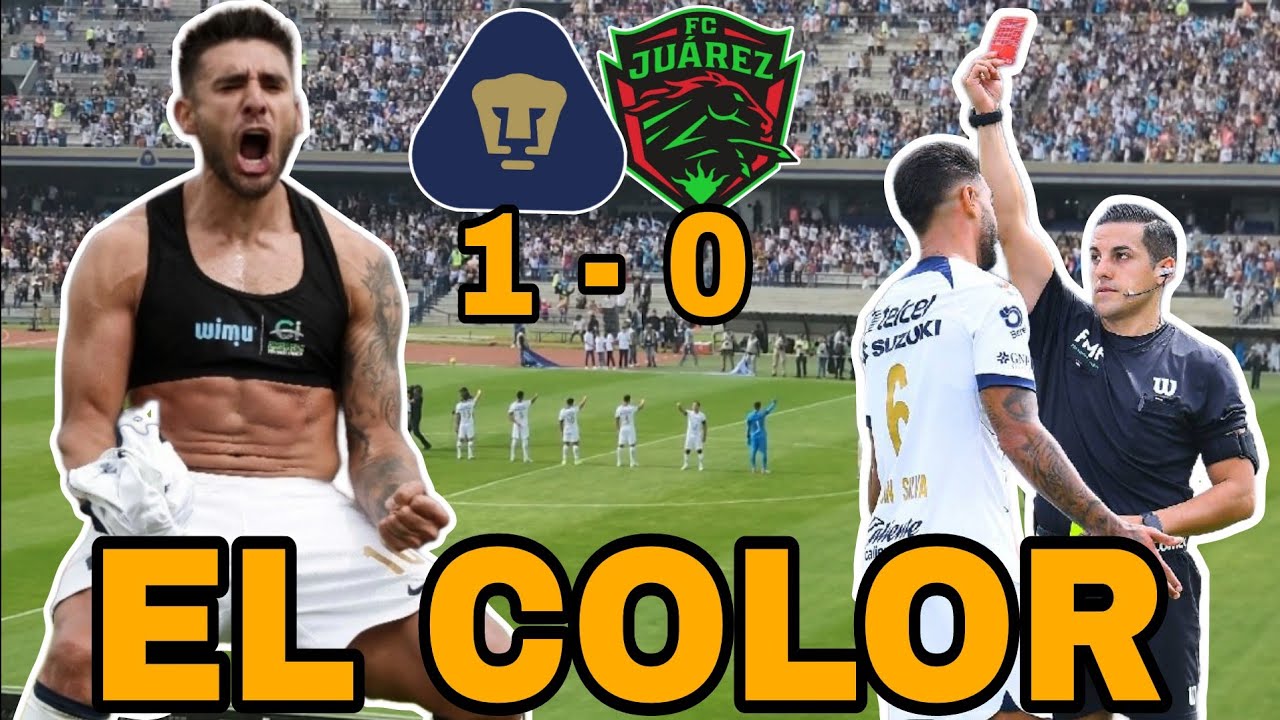 Pumas 1 vs 0 Juarez / GRAN TRIUNFO DE LOS PUMAS / El Color