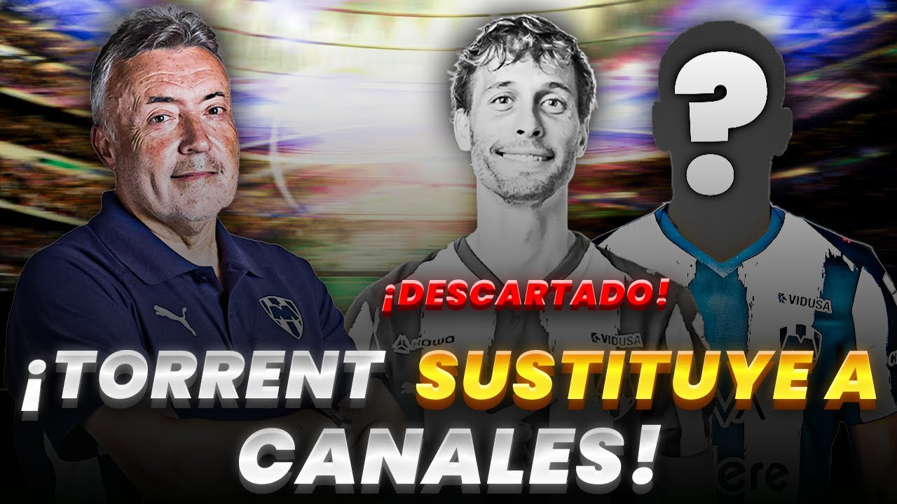 DOMENEC TORRENT SORPRENDE TRAS DECIDIR REEMPLAZO DE SERGIO CANALES😨 | &iquest;BUENA DECISI&Oacute;N PARA RAYADOS?🚨