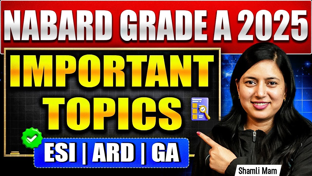 NABARD Grade A Phase 1 ESI, ARD & GA Most Important Topics 2025
