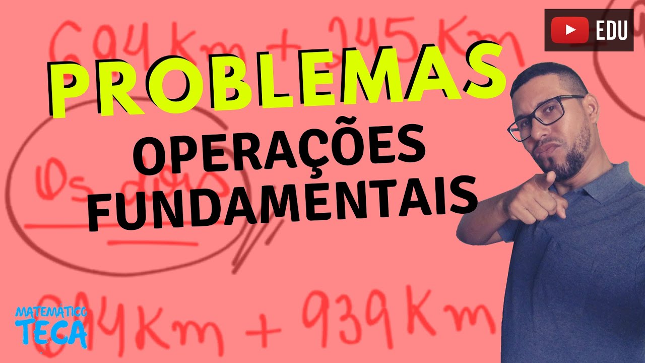 Problemas com Operações Fundamentais