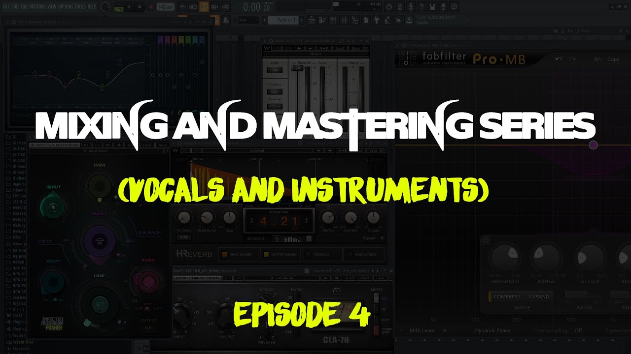 🔥🔥VOCAL MIXING AND MASTERING SERIES IN FL STUDIO (FOUR)