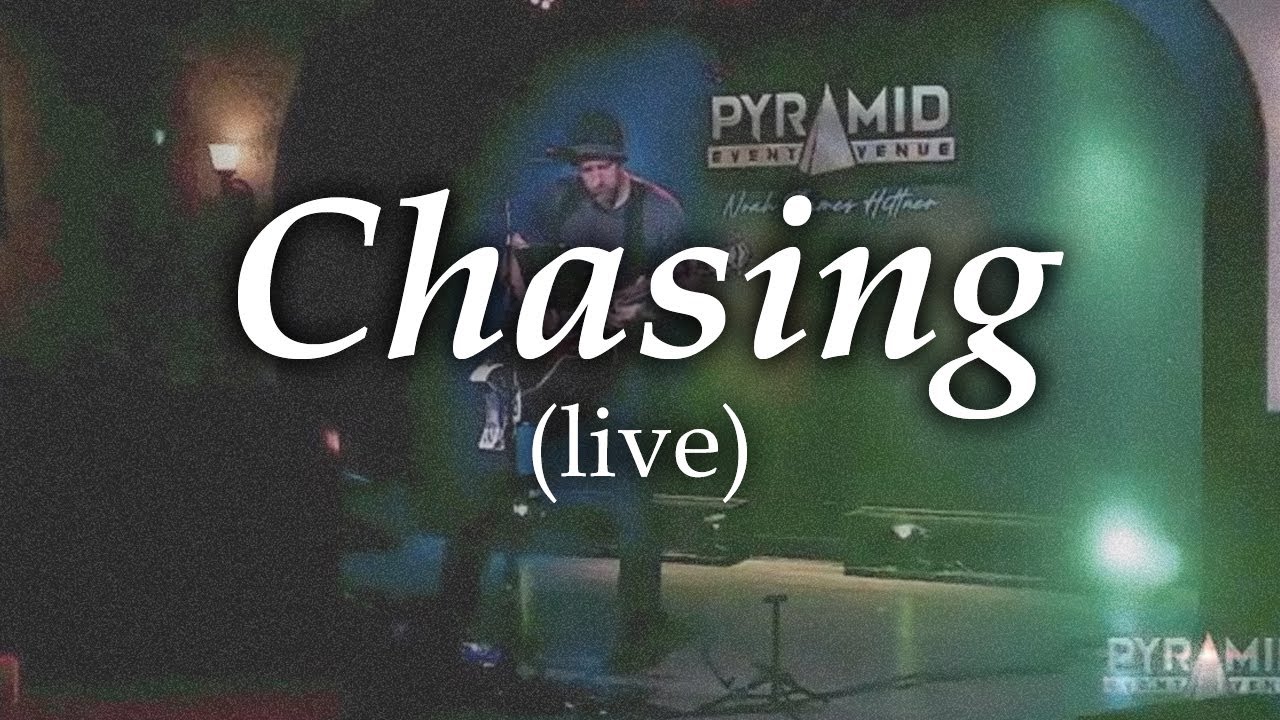 Chasing (LIVE) - Noah James Hittner