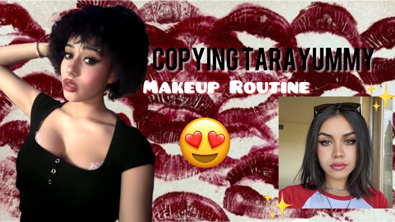 Recreating *Tarayummy’s* Make-up Routine