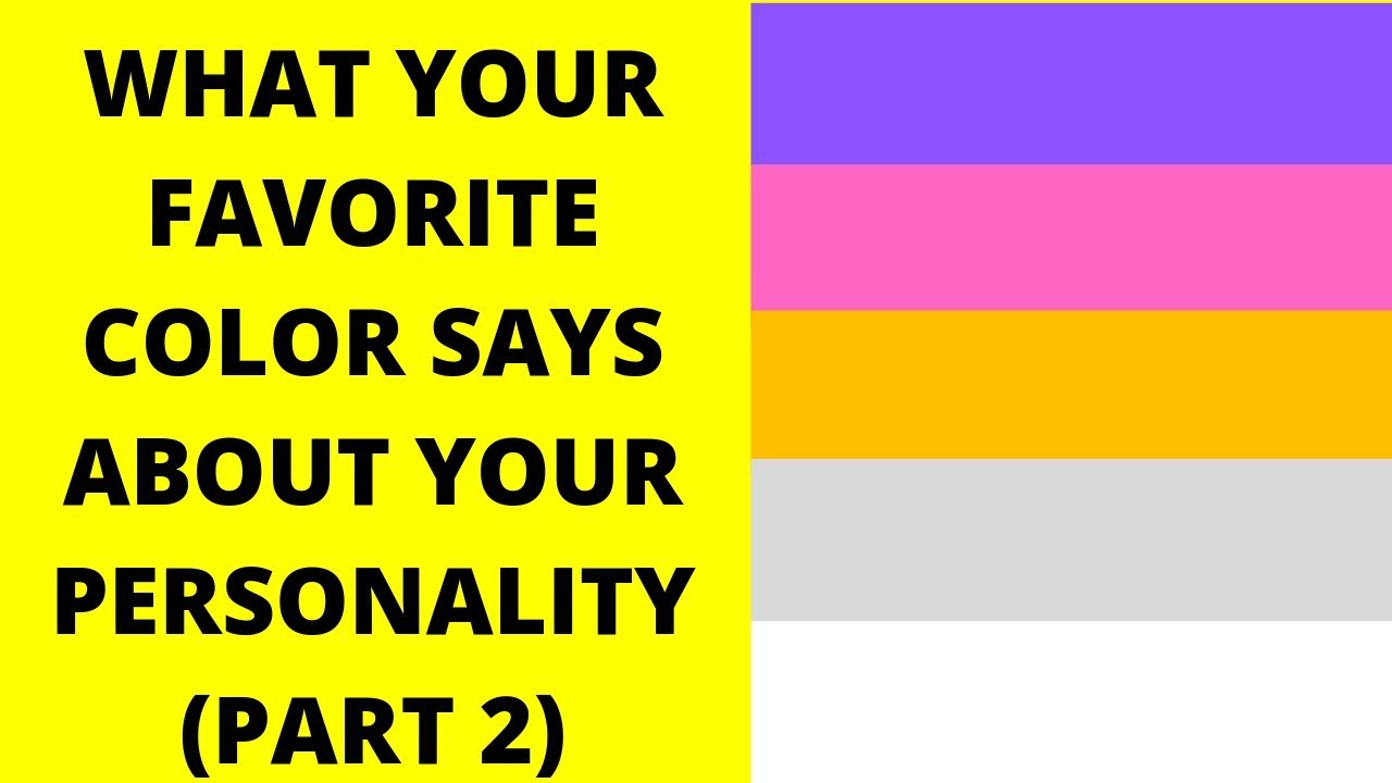 Personality Test: What does your Favorite Color say about You (Part 2)| Psycho Bytes