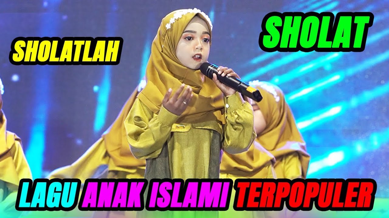 SHOLATLAH SHOLAT - LAGU ANAK ISLAMI TERPOPULER