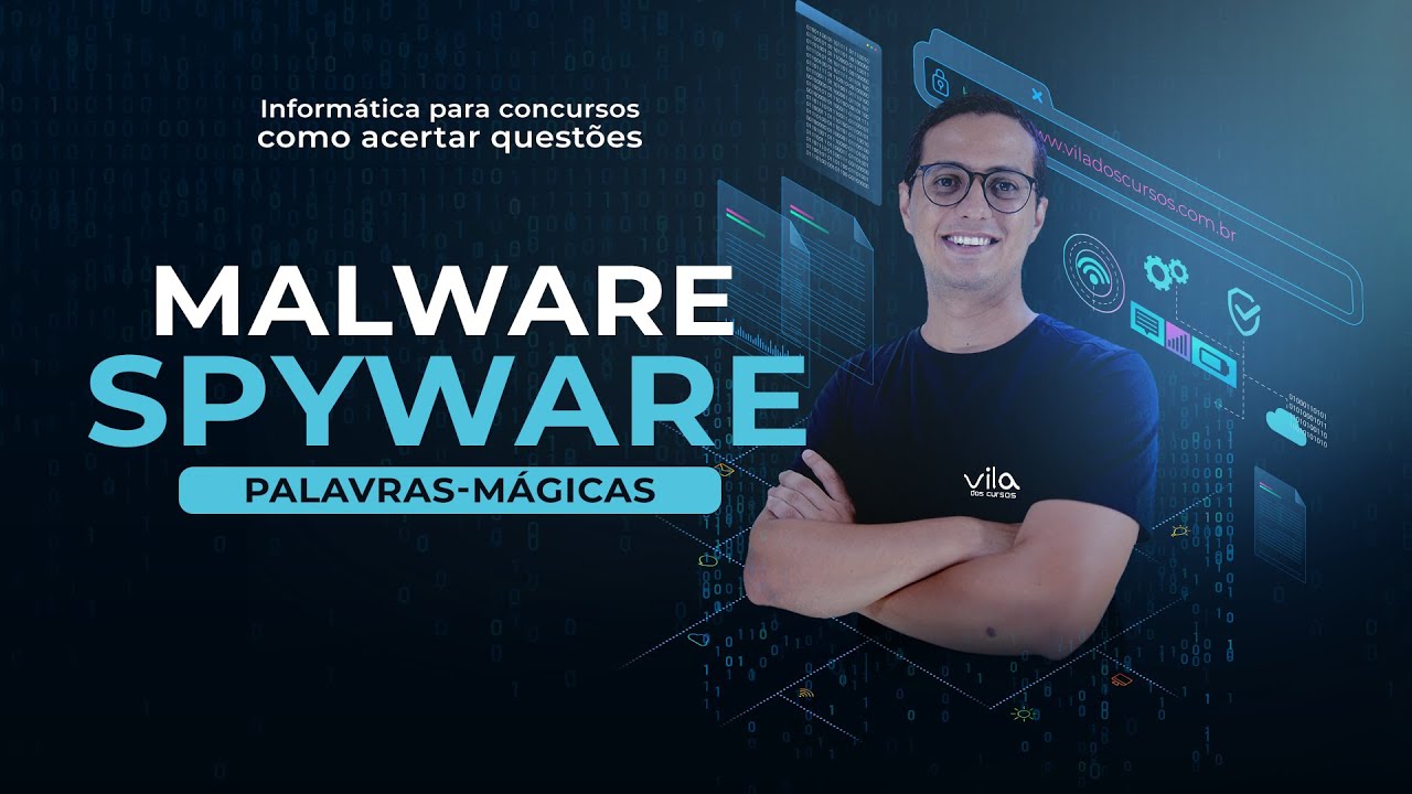 Informática concursos - O que é: SPYWARE (Keylogger; Screen; AD) - Professor Danilo Vilanova #oPior