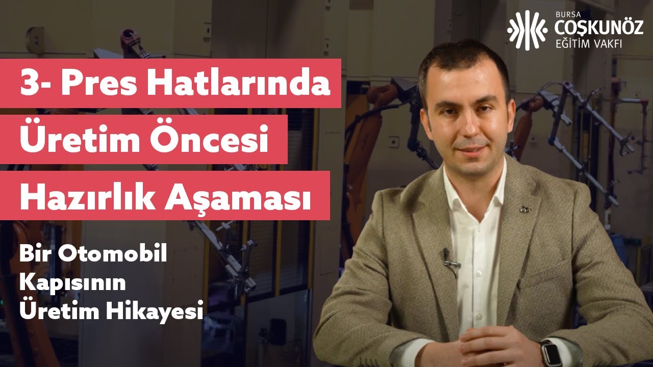 Bir Otomobil Kapısının Üretim Hikayesi | 3- Pres Hatlarında Üretim Öncesi Hazırlık Aşaması
