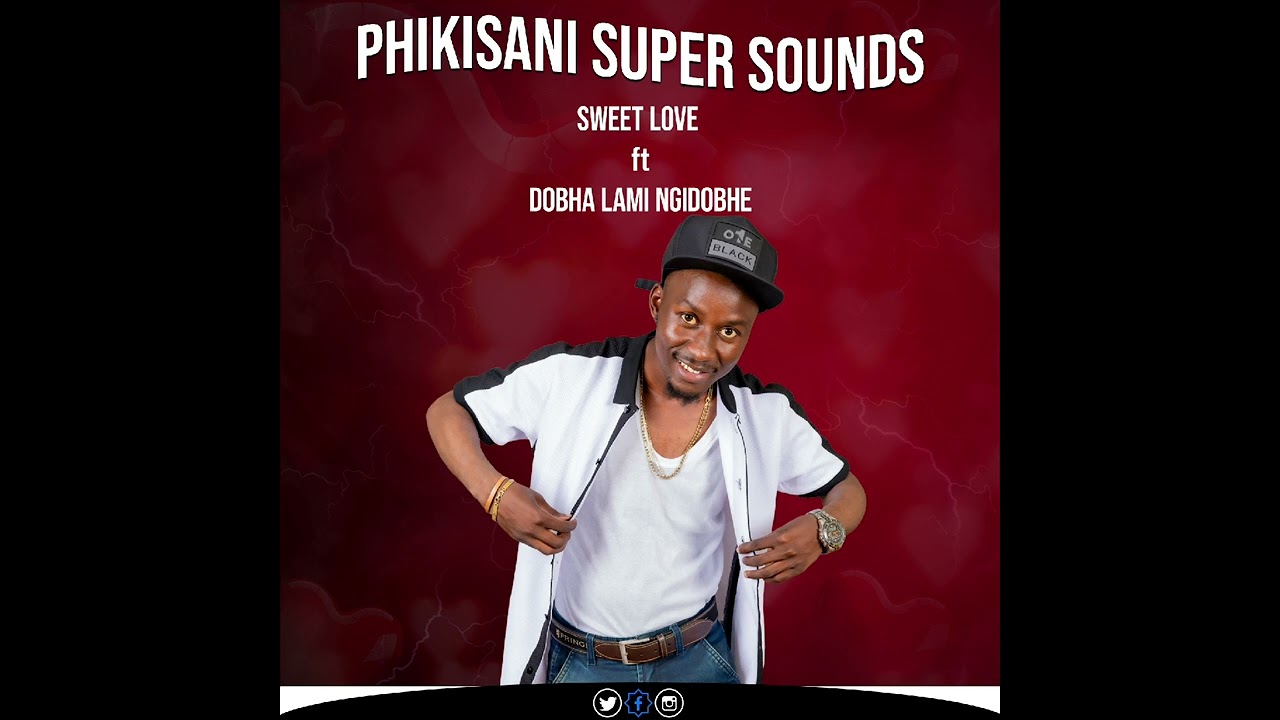 02 - PHIKISANI SUPER SOUNDS  SWEET LOVE 