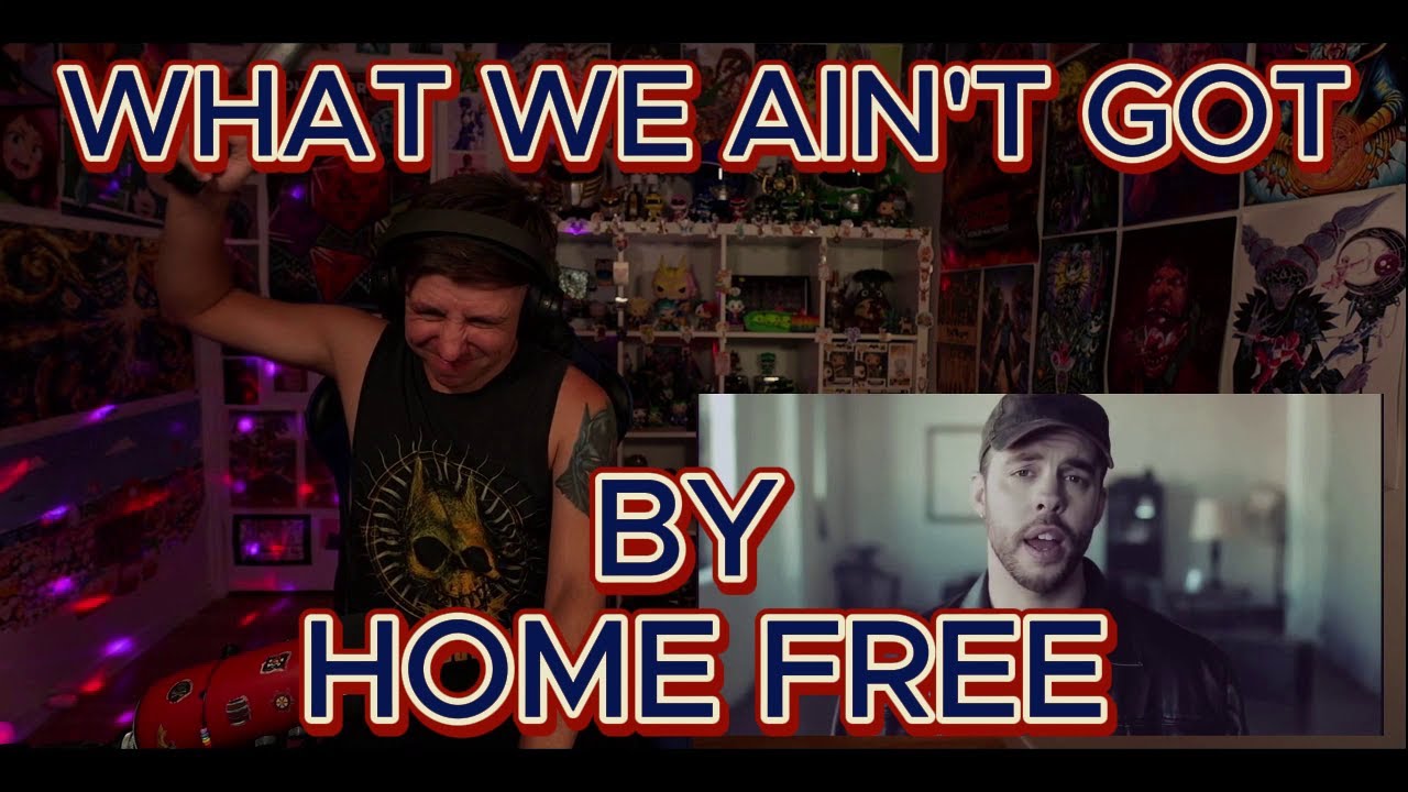 THIS ONE HITS YOU IN THE HEART!!!!!!!!!! Blind reaction to Home Free - What We Ain't Got