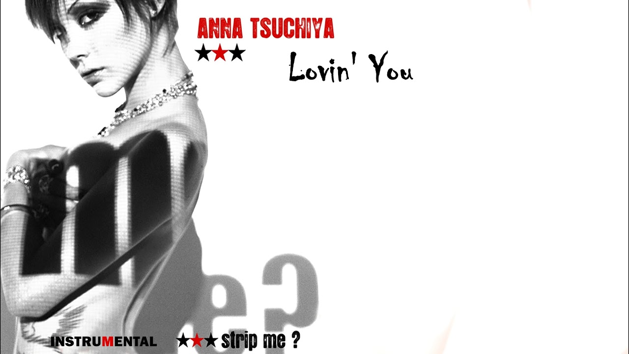 Anna Tsuchiya / Lovin' You  (Instrumental)  カラオケ (土屋アンナ)