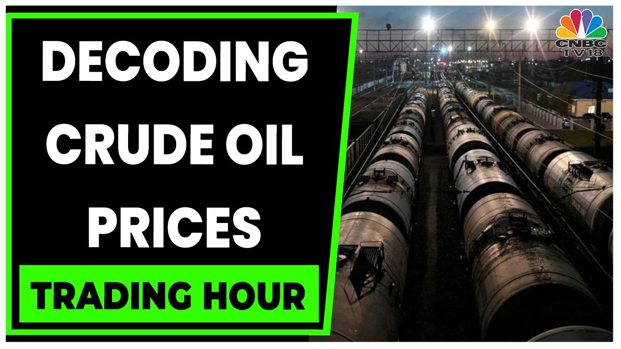 Decoding The Decline In Energy Prices As Crude Oil Off Highs | Trading Hour | CNBC-TV18