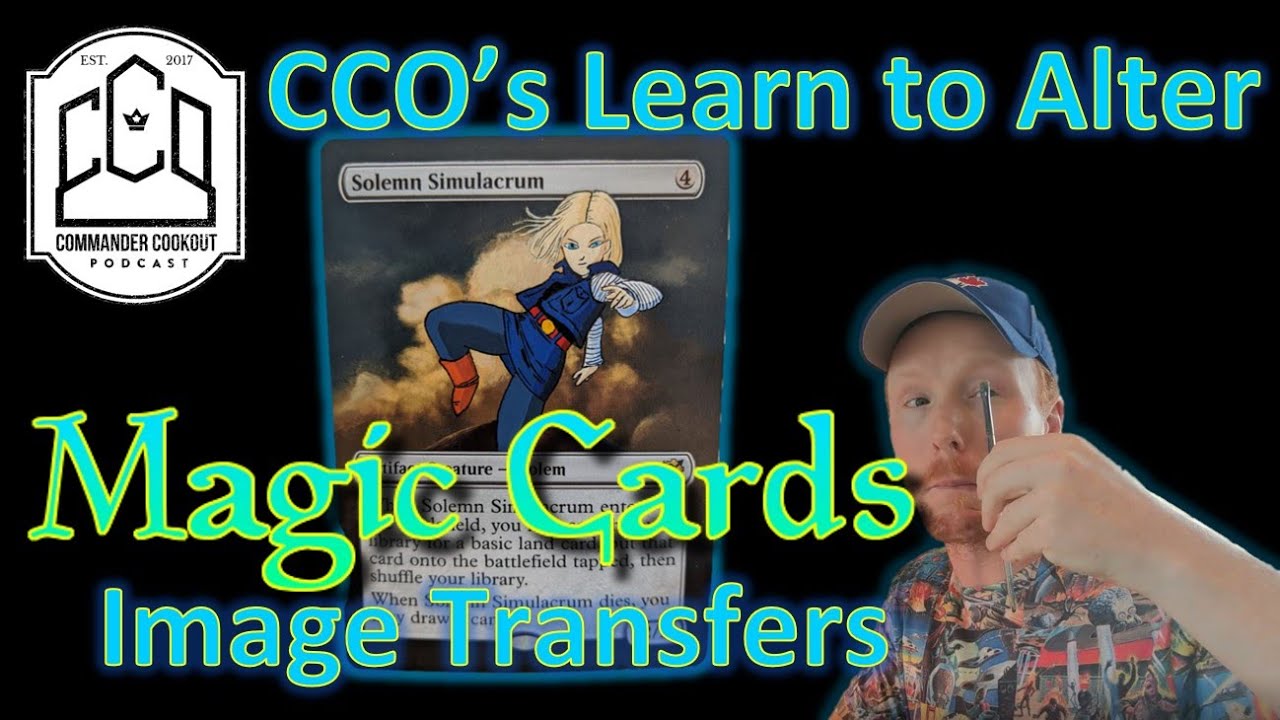 MTG Altered Art Tutorial - Quick & Easy Image Transfer | CCO Podcast | EDH | CMDR