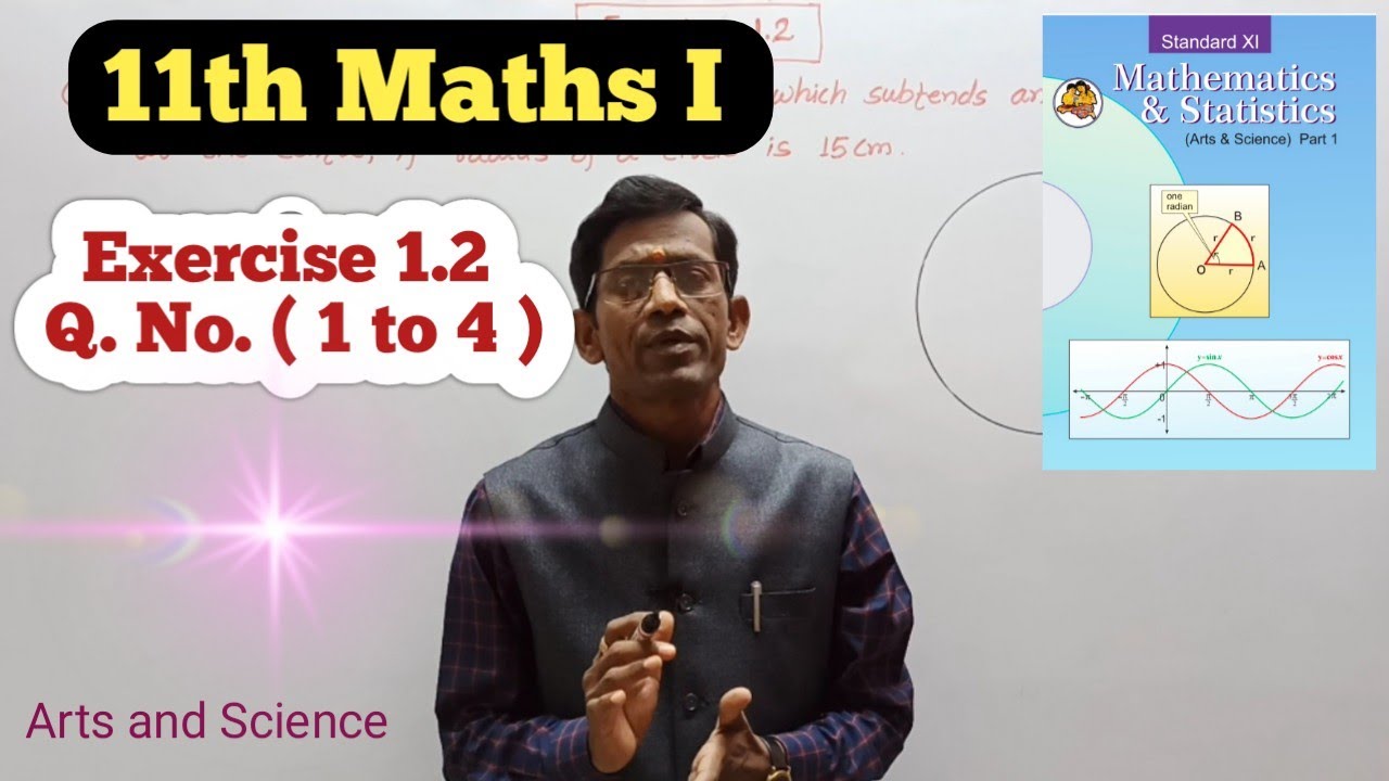 Class 11th Math Part 1 Exercise 1.2 Q No ( 1 to 4 ) | Angle and its Measurement