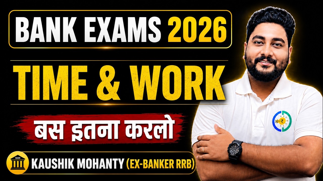 🔥Time & Work One Shot || FREE Quant Crash Course for Bank Exams 2026 By Kaushik Mohanty ||