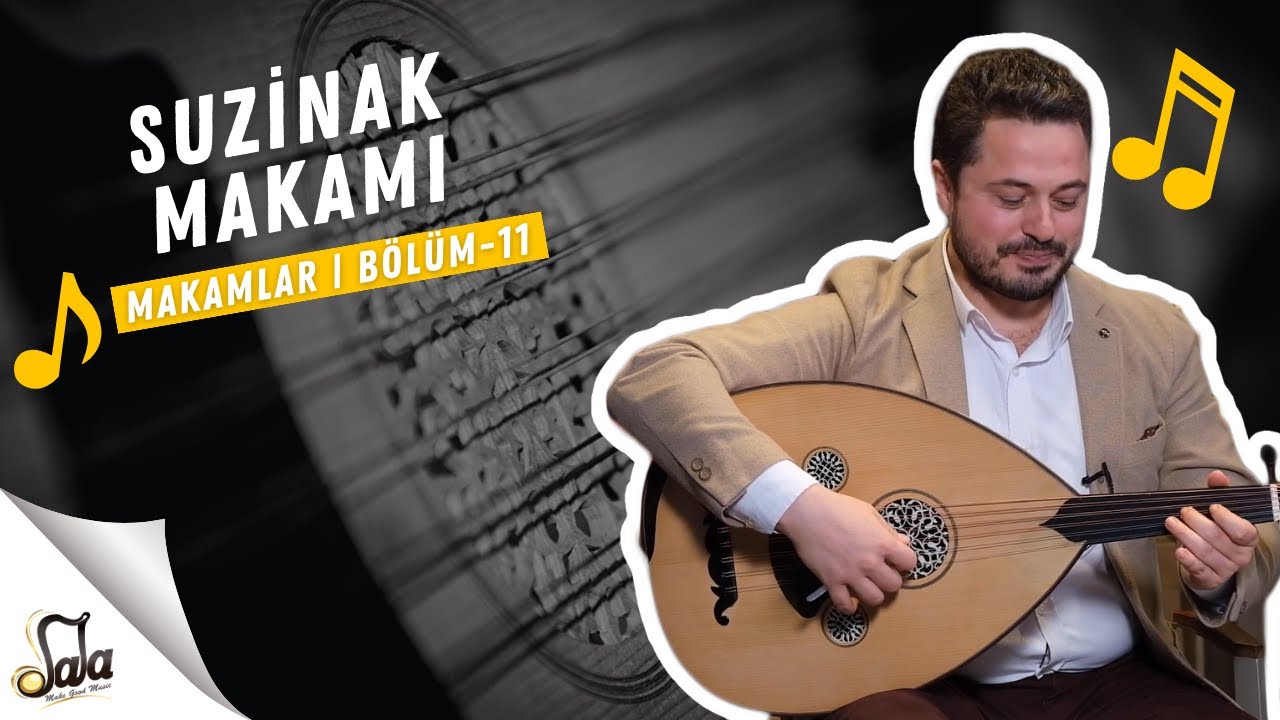 Suzinak Makamı - Makamlar - B11 | Doc. Dr. Sami Dural - Özgür Şanlı