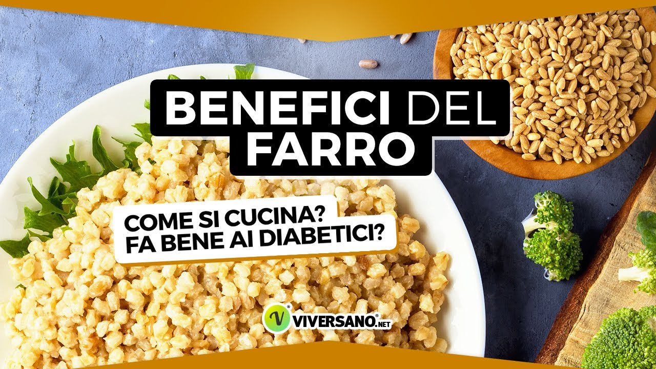 Farro in cucina: a cosa fa bene e quanto mangiarne + Ricette del nutrizionista || ViverSano.net
