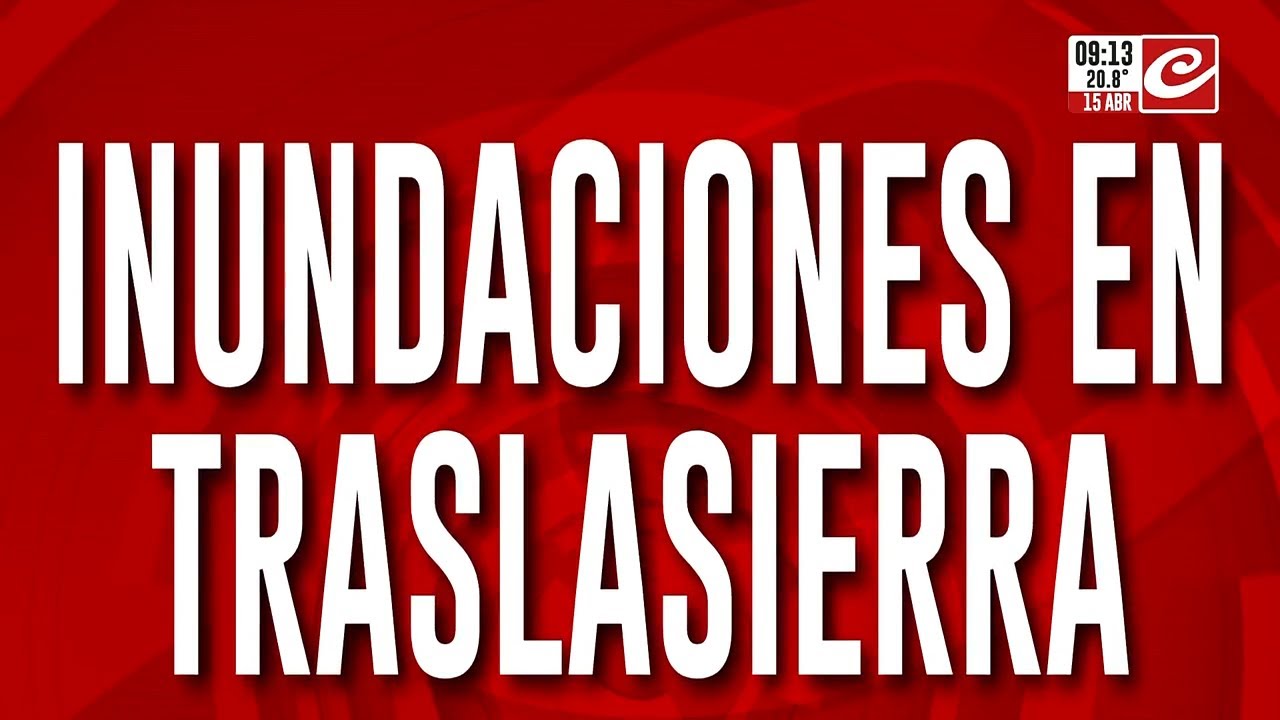 Alerta por impresionantes inundaciones en la provincia de C&oacute;rdoba