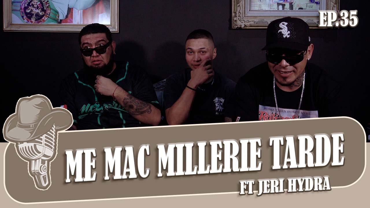 ME MAC MILLERIE TARDE ft @jerihydra518  ÑORDERGROUNDS | EP.35 | T.2