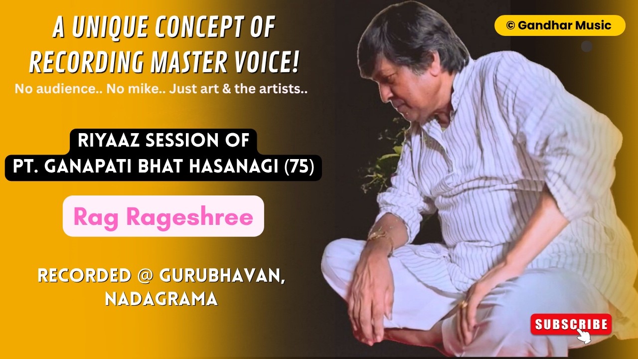 Gandhar Music:Melodies from magnetic sphere|Master Voice series|RagRageshree|Pt.GanapatiBhatHasanagi