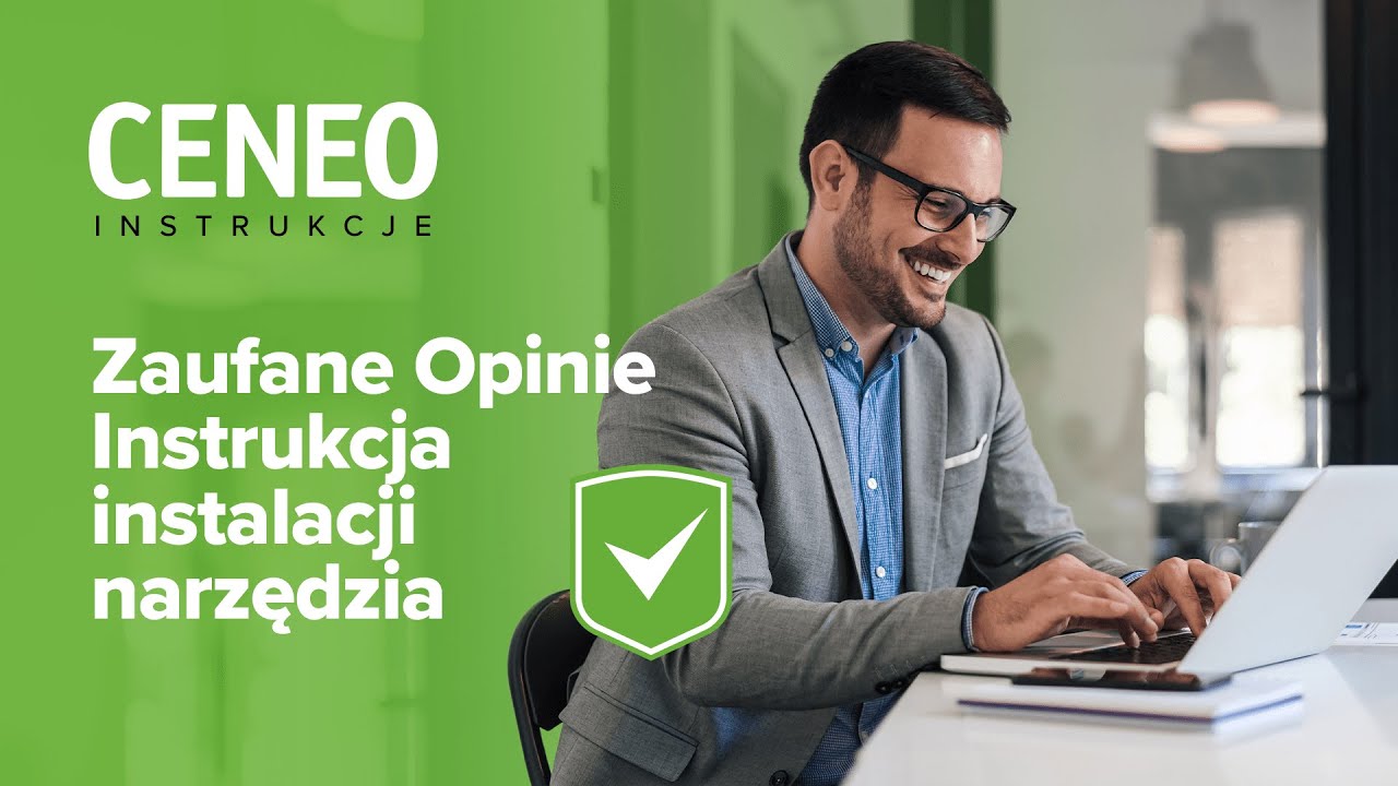 #BiznesCeneo│Zaufane Opinie - instrukcja instalacji narzędzia