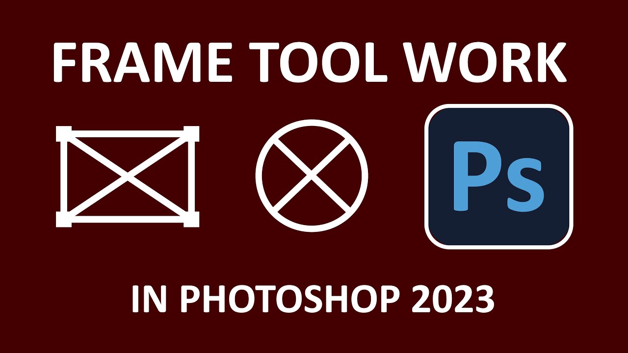 Frame Tool Work in Photoshop 2023 Ver
