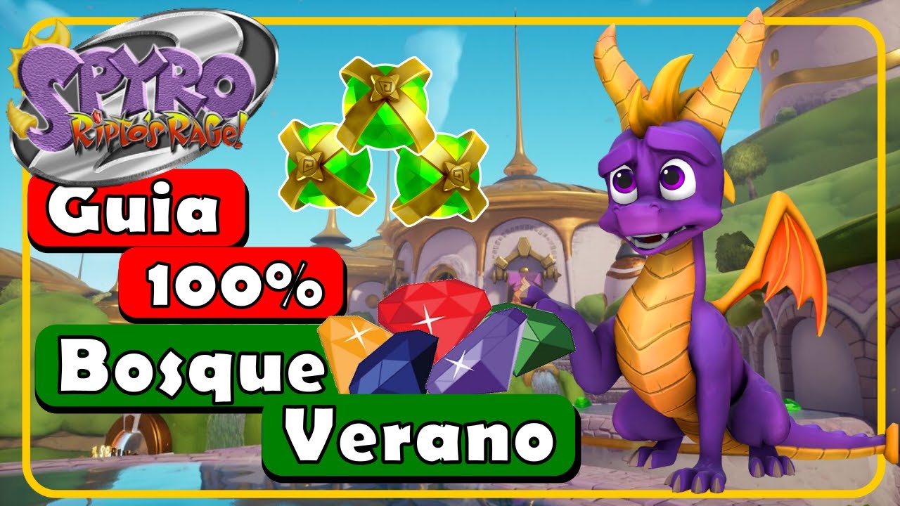 Guia 100% BOSQUE DE VERANO - TODOS los ORBES y GEMAS | Spyro Ripto's Rage