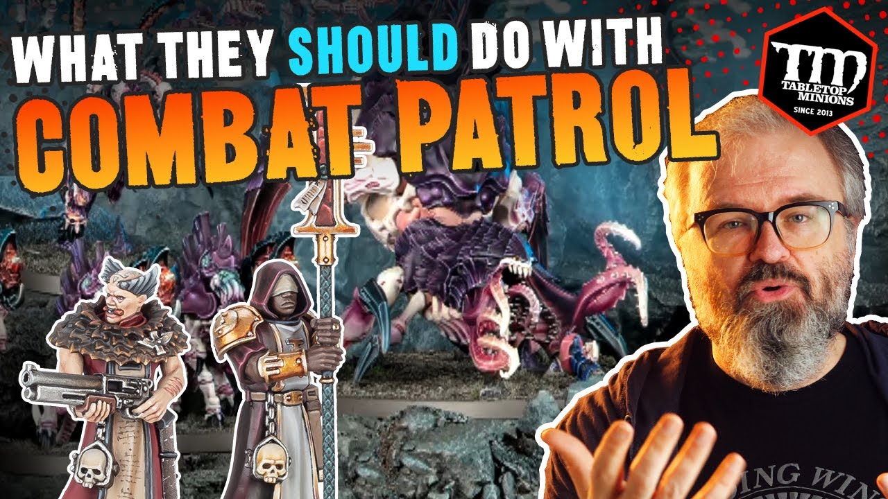 What They SHOULD Do with Combat Patrol
