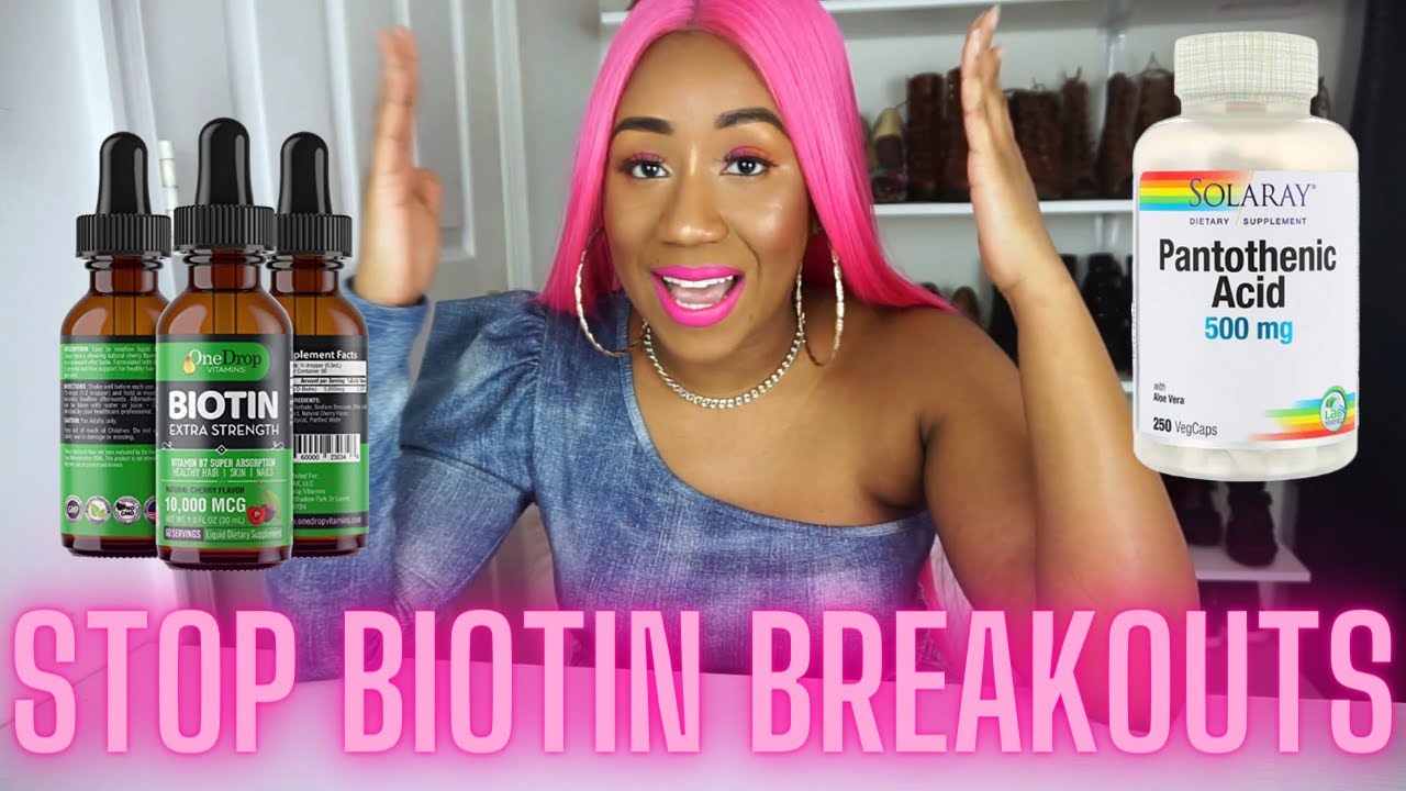 MY EXPERIENCE WITH BIOTIN & PANTOTHENIC ACID | STOP BIOTIN BREAKOUTS