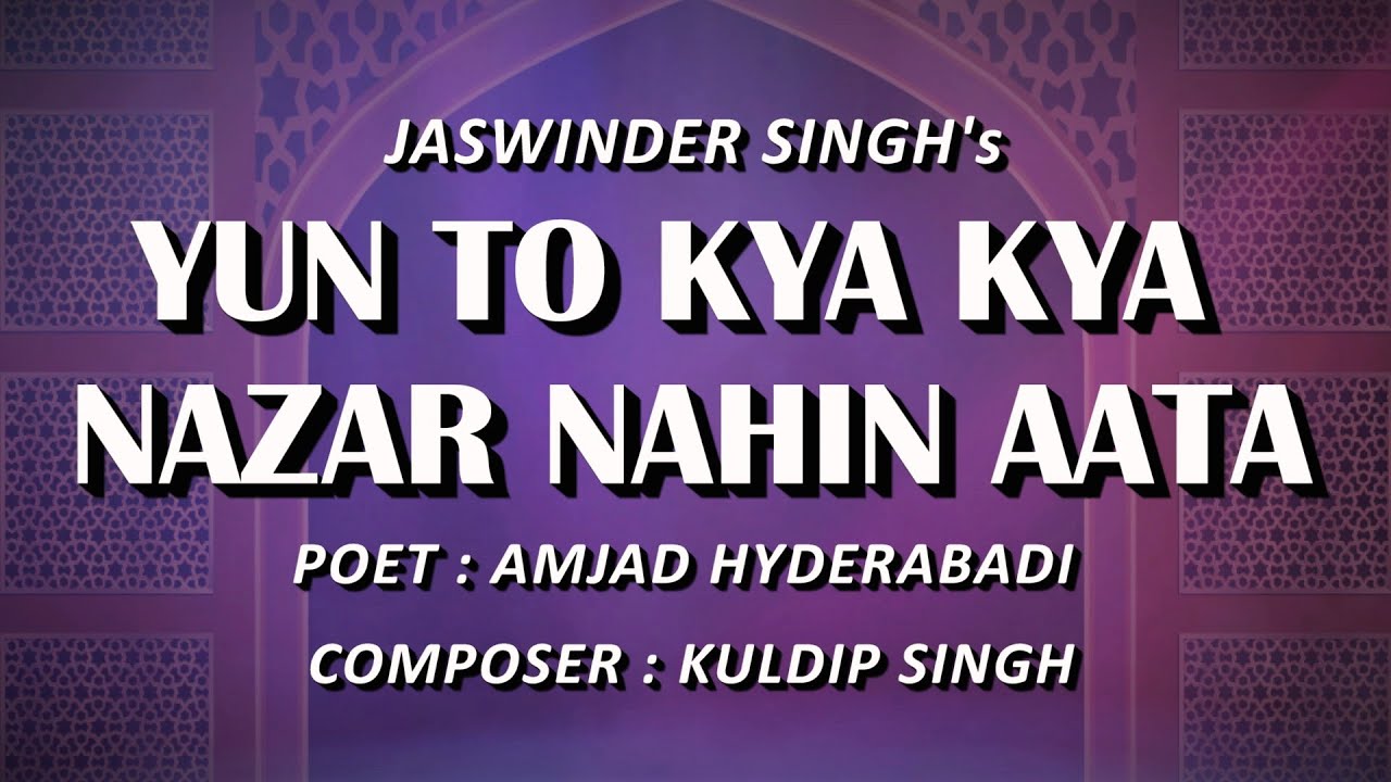 YUN TO KYA KYA | JASWINDER SINGH | KULDIP SINGH | AMJAD HYDERABADI ( 2023 VERSION )