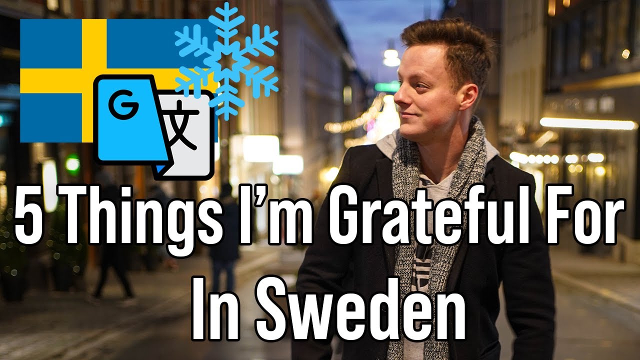 5 Things I'm Grateful For Living In Sweden