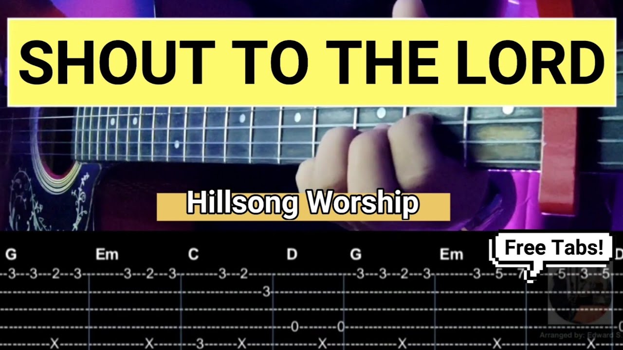 Shout To The Lord - Hillsong (Tabs) (Guitar Fingerstyle Cover)