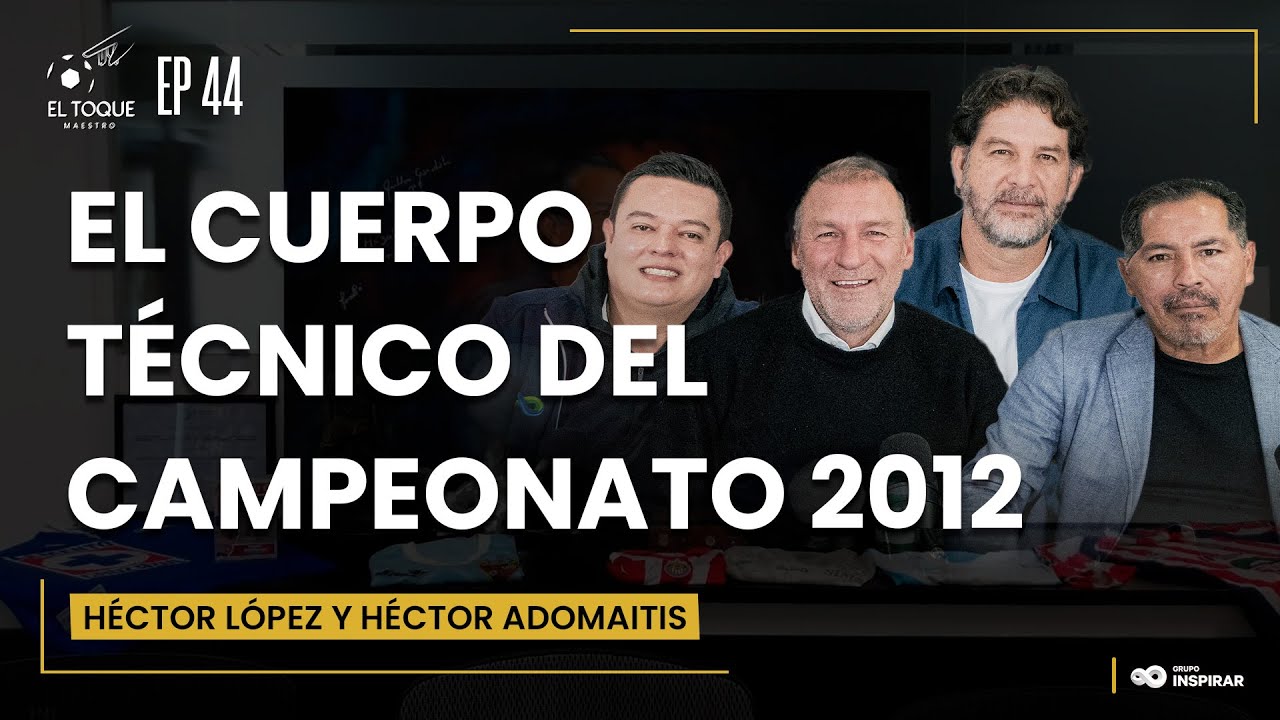 EP. 44 H&Eacute;CTOR L&Oacute;PEZ Y H&Eacute;CTOR ADOMAITIS | EL CUERPO T&Eacute;CNICO DE UN ​⁠​⁠@ClubSantos CAMPE&Oacute;N